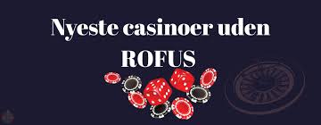 Casino Uden Rufus Din Guide til Spiloplevelser