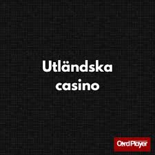 Utforska Utländska Online Casinon En Guide till Spännande Spel och Bonusar Utforska Utländska Online Casinon En Guide till Spännande Spel och Bonusar