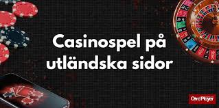 Utländska Casino Allt du behöver veta