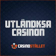 Utländska Casino En Guide till Spelupplevelsen Utomlands