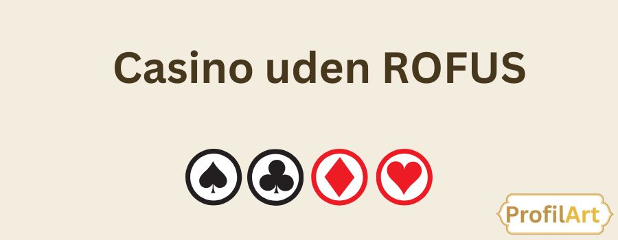 Bedste Online Casino Uden Rufus Din Guide til Sikker Spil