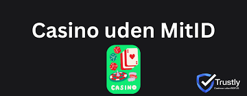 Bedste Casinoer Uden MitID - Spil Sikkert og Ansvarligt