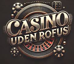 Fordele ved Casino Sider Uden Rofus - Spil Uden Bekymringer