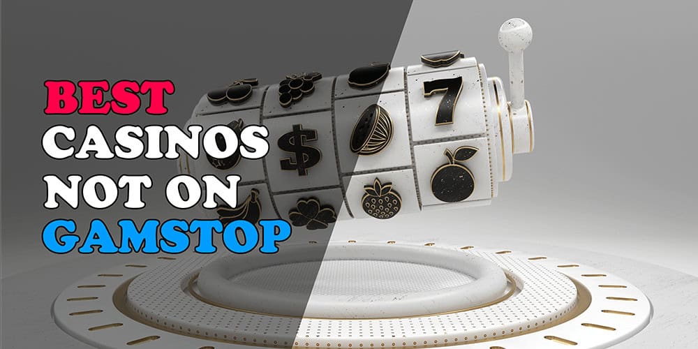 Exploring Online Casinos Not Signed Up with GamStop