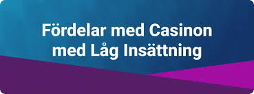Casino med Lägst Insättning - Spela Smart och Säkert -1592241745 Casino med Lägst Insättning - Spela Smart och Säkert -1592241745
