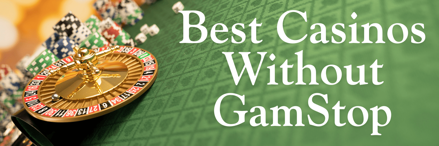 Exploring Casinos Not on Gamstop in the UK Exploring Casinos Not on Gamstop in the UK