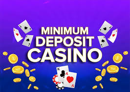 Exploring Minimum Deposit Casinos Affordable Gaming Options