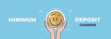 Minimum Deposit Casinos Affordable Gaming Options